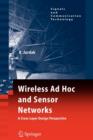 Wireless Ad Hoc and Sensor Networks : A Cross-Layer Design Perspective - Book