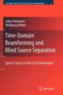 Time-Domain Beamforming and Blind Source Separation : Speech Input in the Car Environment - Book
