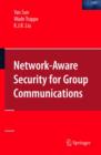 Network-Aware Security for Group Communications - Book