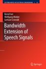 Bandwidth Extension of Speech Signals - Book