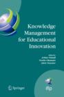 Knowledge Management for Educational Innovation : IFIP WG 3.7 7th Conference on Information Technology in Educational Management (ITEM), Hamamatsu, Japan, July 23-26, 2006 - Book