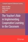 The Teacher's Role in Implementing Cooperative Learning in the Classroom - Book