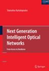 Next Generation Intelligent Optical Networks : From Access to Backbone - Book
