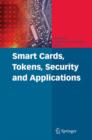Smart Cards, Tokens, Security and Applications - Book
