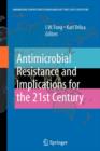 Antimicrobial Resistance and Implications for the 21st Century - Book