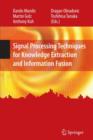 Signal Processing Techniques for Knowledge Extraction and Information Fusion - Book