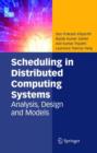 Scheduling in Distributed Computing Systems : Analysis, Design and Models - Book