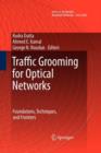 Traffic Grooming for Optical Networks : Foundations, Techniques and Frontiers - Book