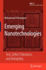 Emerging Nanotechnologies : Test, Defect Tolerance, and Reliability - Book