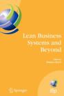 Lean Business Systems and Beyond : First IFIP TC 5 Advanced Production Management Systems Conference (APMS'2006), Wroclaw, Poland, September 18-20, 2006 - Book