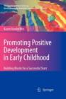 Promoting Positive Development in Early Childhood : Building Blocks for a Successful Start - Book
