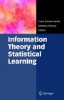 Information Theory and Statistical Learning - Book