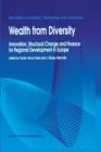 Wealth from Diversity : Innovation, Structural Change and Finance for Regional Development in Europe - Book