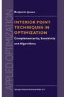 Interior Point Techniques in Optimization : Complementarity, Sensitivity and Algorithms - Book