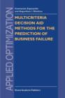 Multicriteria Decision Aid Methods for the Prediction of Business Failure - Book