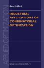 Industrial Applications of Combinatorial Optimization - Book