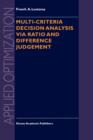 Multi-Criteria Decision Analysis via Ratio and Difference Judgement - Book