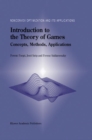 Introduction to the Theory of Games : Concepts, Methods, Applications - Book