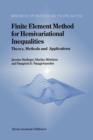 Finite Element Method for Hemivariational Inequalities : Theory, Methods and Applications - Book