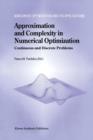 Approximation and Complexity in Numerical Optimization : Continuous and Discrete Problems - Book