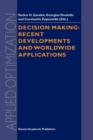 Decision Making: Recent Developments and Worldwide Applications - Book
