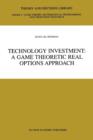 Technology Investment : A Game Theoretic Real Options Approach - Book