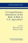 A Comprehensive Assessment of the Role of Risk in U.S. Agriculture - Book