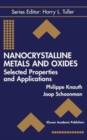 Nanocrystalline Metals and Oxides : Selected Properties and Applications - Book