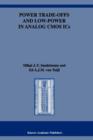 Power Trade-offs and Low-Power in Analog CMOS ICs - Book