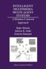 Intelligent Multimedia Multi-Agent Systems : A Human-Centered Approach - Book