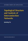Topological Structure and Analysis of Interconnection Networks - Book