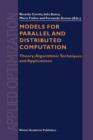 Models for Parallel and Distributed Computation : Theory, Algorithmic Techniques and Applications - Book
