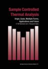 Sample Controlled Thermal Analysis : Origin, Goals, Multiple Forms, Applications and Future - Book