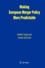 Making European Merger Policy More Predictable - Book