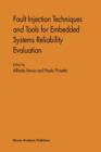 Fault Injection Techniques and Tools for Embedded Systems Reliability Evaluation - Book