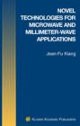 Novel Technologies for Microwave and Millimeter - Wave Applications - Book