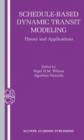 Schedule-Based Dynamic Transit Modeling : Theory and Applications - Book