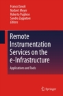 Remote Instrumentation Services on the e-Infrastructure : Applications and Tools - eBook