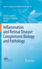 Inflammation and Retinal Disease: Complement Biology and Pathology - Book