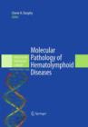 Molecular Pathology of Hematolymphoid Diseases - Book