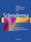 Scleroderma : From Pathogenesis to Comprehensive Management - eBook