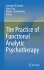 The Practice of Functional Analytic Psychotherapy - eBook