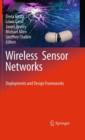 Wireless Sensor Networks : Deployments and Design Frameworks - Book