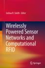 Wirelessly Powered Sensor Networks and Computational RFID - Book