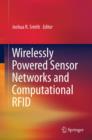 Wirelessly Powered Sensor Networks and Computational RFID - eBook