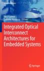Integrated Optical Interconnect Architectures for Embedded Systems - Book
