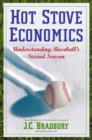 Hot Stove Economics : Understanding Baseball's Second Season - Book
