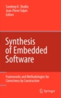 Synthesis of Embedded Software : Frameworks and Methodologies for Correctness by Construction - Book