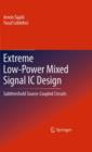 Extreme Low-power Mixed Signal IC Design : Subthreshold Source-coupled Circuits - Book