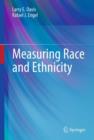 Measuring Race and Ethnicity - Book